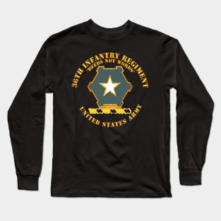 36th Infantry Regt DUI - Deeds not words - US Army Long Sleeve T-Shirt